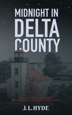 Midnight in Delta County by Hyde, J. L.
