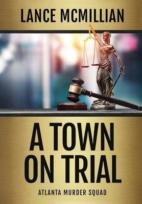 A Town on Trial by McMillian, Lance