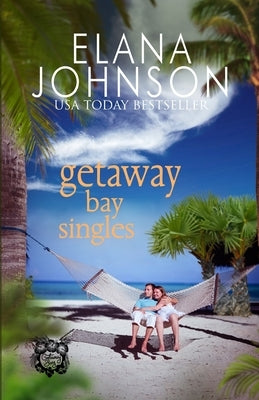 Getaway Bay Singles: Clean Beach Billionaire Romance by Johnson, Elana