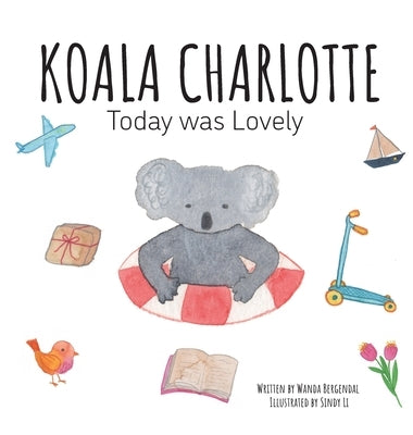 Koala Charlotte - Today was Lovely by Bergendal, Wanda