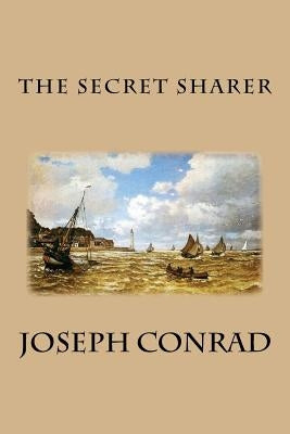 The Secret Sharer by Conrad, Joseph