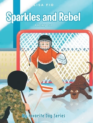Sparkles and Rebel: A Hockey Duo by Fio, Lisa