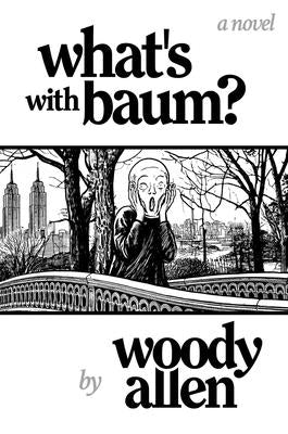 What's with Baum? by Allen, Woody
