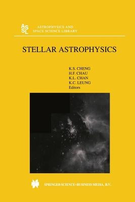 Stellar Astrophysics by Cheng, K. S.