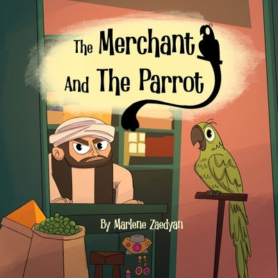 The merchant and the parrot by Zaedyan, Marlene