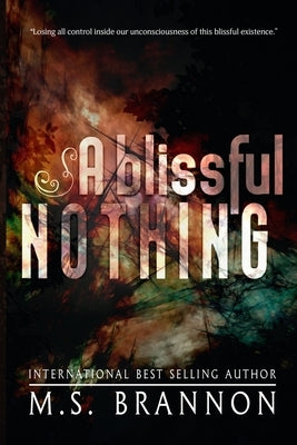 A Blissful Nothing by Brannon, M. S.