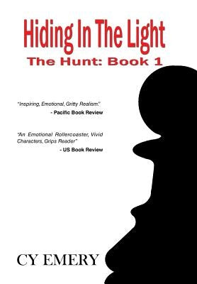 Hiding in the Light by Emery, Cy