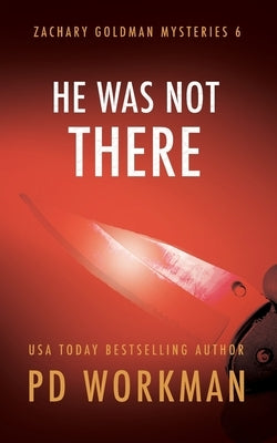 He Was Not There by Workman, P. D.