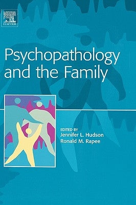 Psychopathology and the Family by Hudson, Jennifer