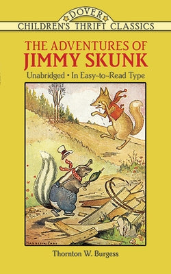 The Adventures of Jimmy Skunk by Burgess, Thornton W.