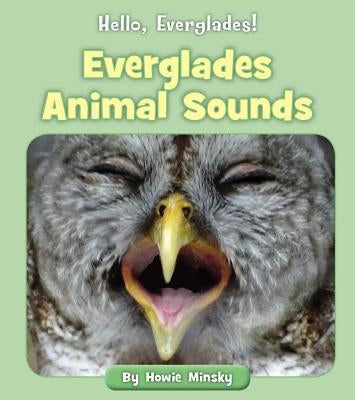 Everglades Animal Sounds by Minsky, Howie