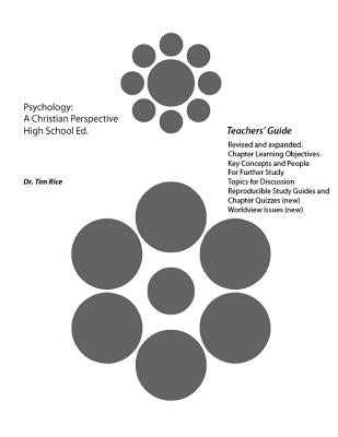 Psychology: A Christian Perspective. High School Edition (Teachers' Guide) by Rice, Timothy S.