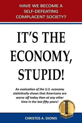 It's the Economy, Stupid by Djonis, Christos a.