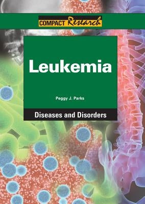 Leukemia by Parks, Peggy J.