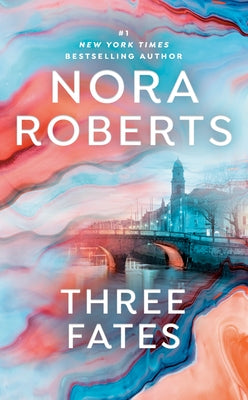 Three Fates by Roberts, Nora