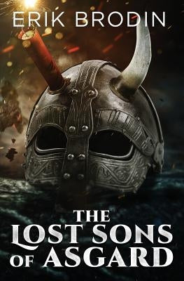 The Lost Sons of Asgard by Brodin, Erik