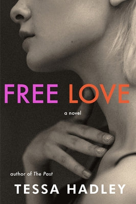 Free Love by Hadley, Tessa
