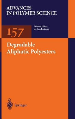 Degradable Aliphatic Polyesters by Albertsson, A. -C