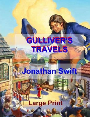 Gulliver's Travels: Low Tide Press Large Print Edition by Martin, C. Alan