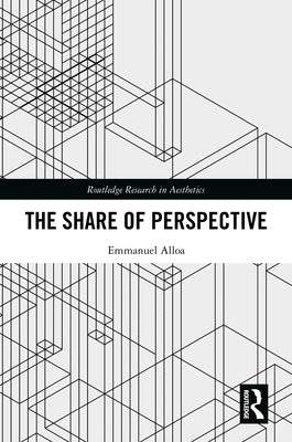 The Share of Perspective by Alloa, Emmanuel