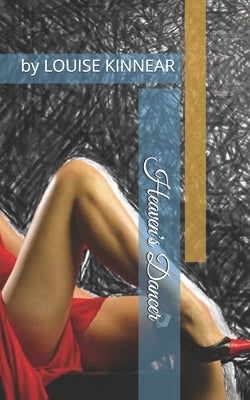 Heaven's Dancer by Kinnear, Louise a.