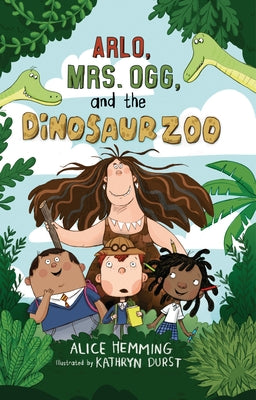 Arlo, Mrs. Ogg, and the Dinosaur Zoo by Hemming, Alice