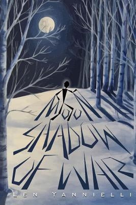 Moon Shadow Of War by Yannielli, Len