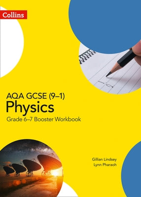 GCSE Science 9-1 - Aqa GCSE (9-1) Physics Grade 6-7 Booster Workbook by Lindsey, Gillian