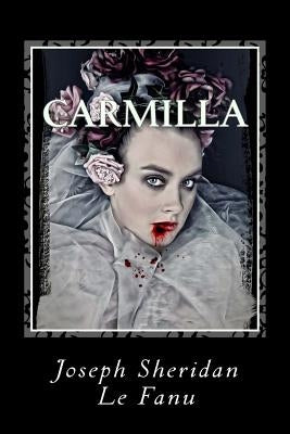 Carmilla by Le Fanu, Joseph Sheridan