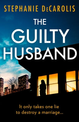 The Guilty Husband by Decarolis, Stephanie