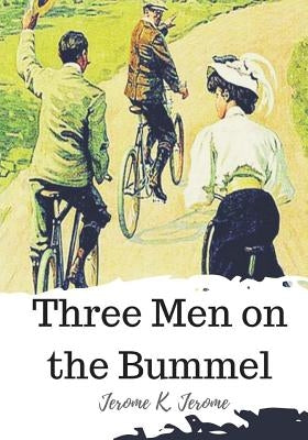 Three Men on the Bummel by Jerome, Jerome K.