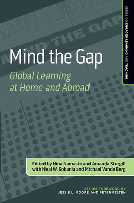 Mind the Gap: Global Learning at Home and Abroad by Namaste, Nina