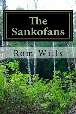 The Sankofans by Wills, Rom