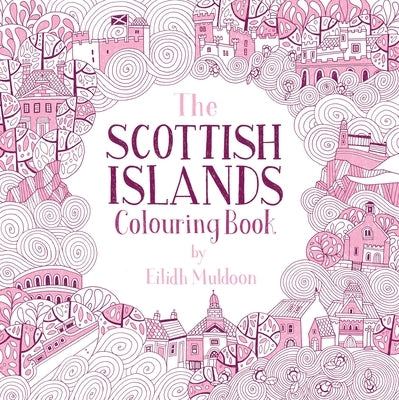 The Scottish Islands Colouring Book by Muldoon, Eilidh