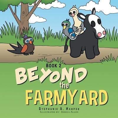Beyond the Farmyard by Harper, Stephanie A.