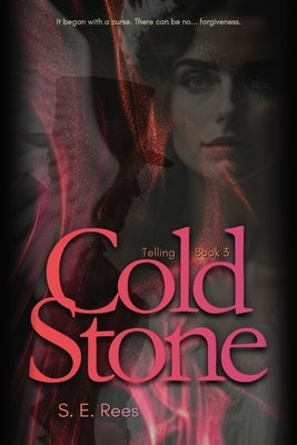 TELLING - Cold Stone by Rees, S. E.