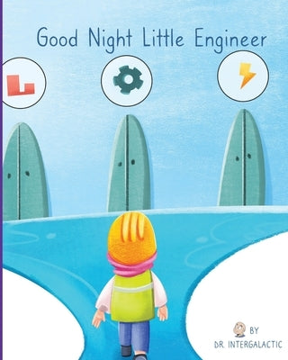 Good Night Little Engineer by Intergalactic, Doctor