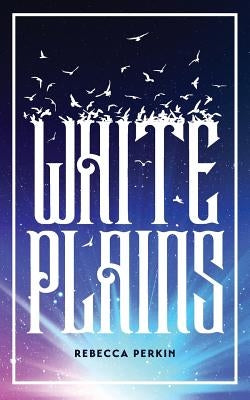 White Plains by Perkin, Rebecca