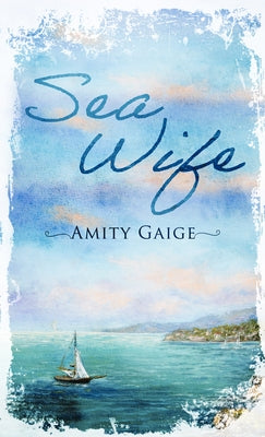 Sea Wife by Gaige, Amity