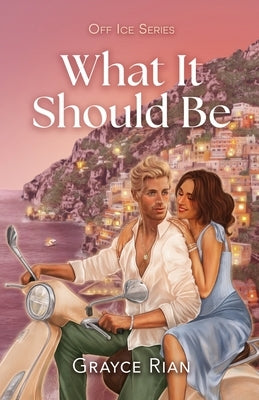 What It Should Be: A Strangers to Lovers, Hockey Romance by Rian, Grayce