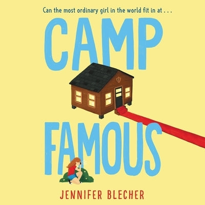 Camp Famous by Blecher, Jennifer