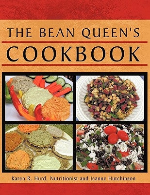 The Bean Queen's Cookbook by Hurd, Karen R.