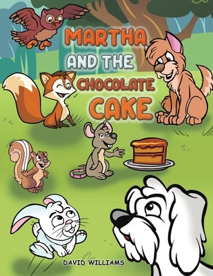 Martha and the Chocolate Cake by Williams, David