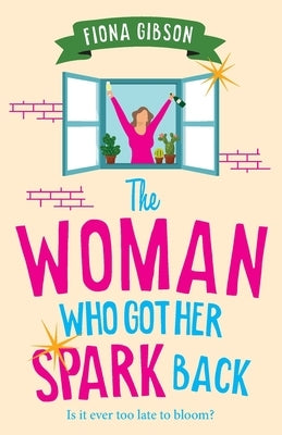 The Woman Who Got Her Spark Back by Gibson, Fiona
