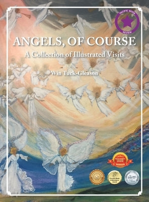 Angels, of Course: A Collection of Illustrated Visits by Tuck-Gleason, Win