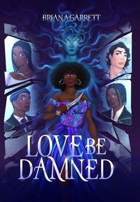 Love Be Damned by Garrett, Briana