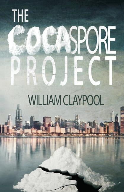 The Cocaspore Project by Claypool, William