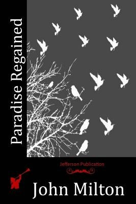 Paradise Regained by Milton, John
