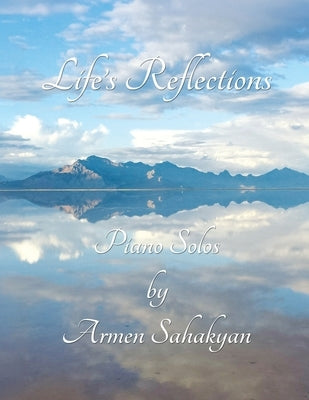 Life's Reflections by Sahakyan, Armen