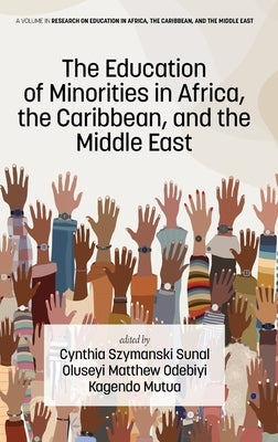 The Education of Minorities in Africa, the Caribbean, and the Middle East by Sunal, Cynthia Szymanski